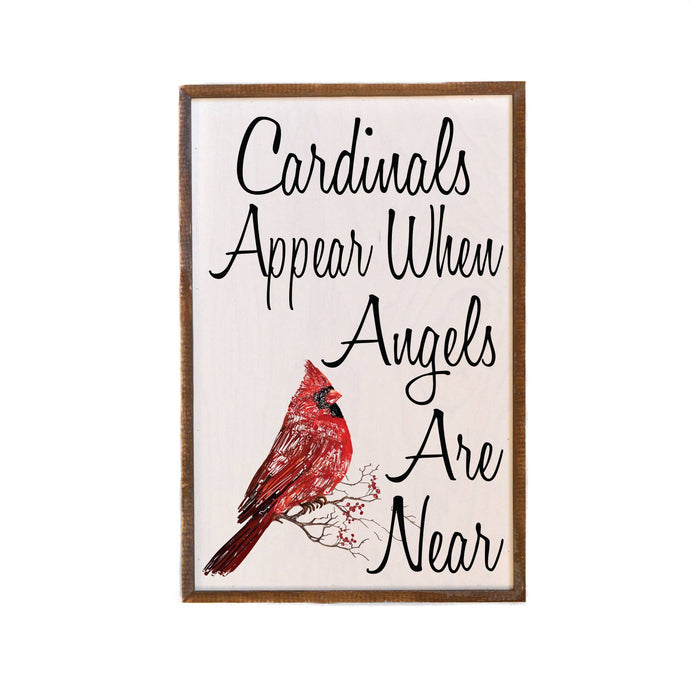 12x18 Cardinals Appear when Angels Are Near Wall Sign